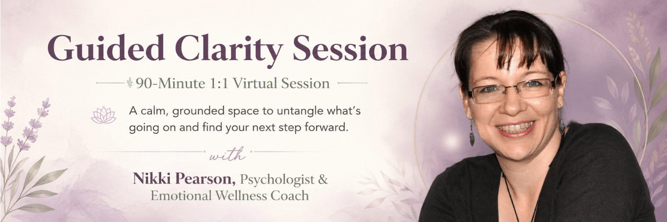 Guided Clarity Session with Nikki Pearson – Psychologist & Emotional Wellness Coach